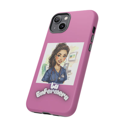 Nurse La Enfermera Tough Phone Case — Protective Pink Phone Cover