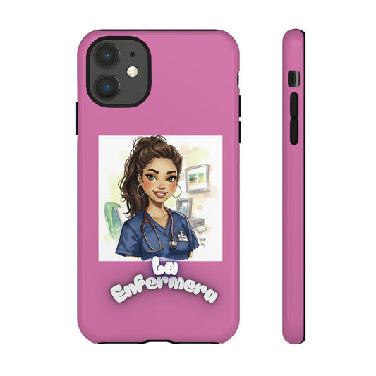 Nurse La Enfermera Tough Phone Case — Protective Pink Phone Cover