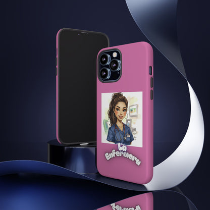 Nurse La Enfermera Tough Phone Case — Protective Pink Phone Cover