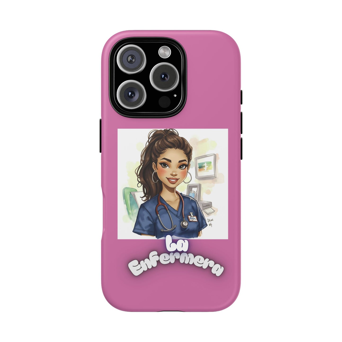 Nurse La Enfermera Tough Phone Case — Protective Pink Phone Cover