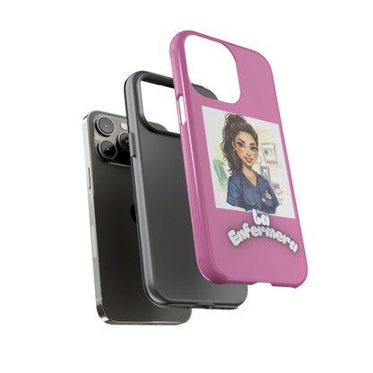 Nurse La Enfermera Tough Phone Case — Protective Pink Phone Cover