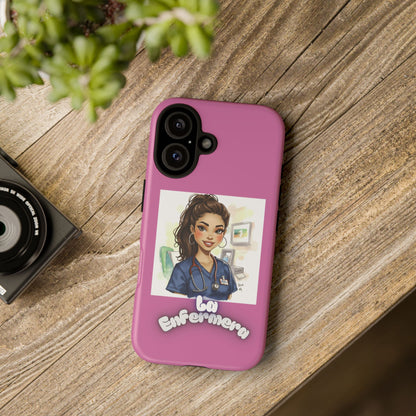 Nurse La Enfermera Tough Phone Case — Protective Pink Phone Cover