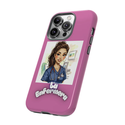 Nurse La Enfermera Tough Phone Case — Protective Pink Phone Cover