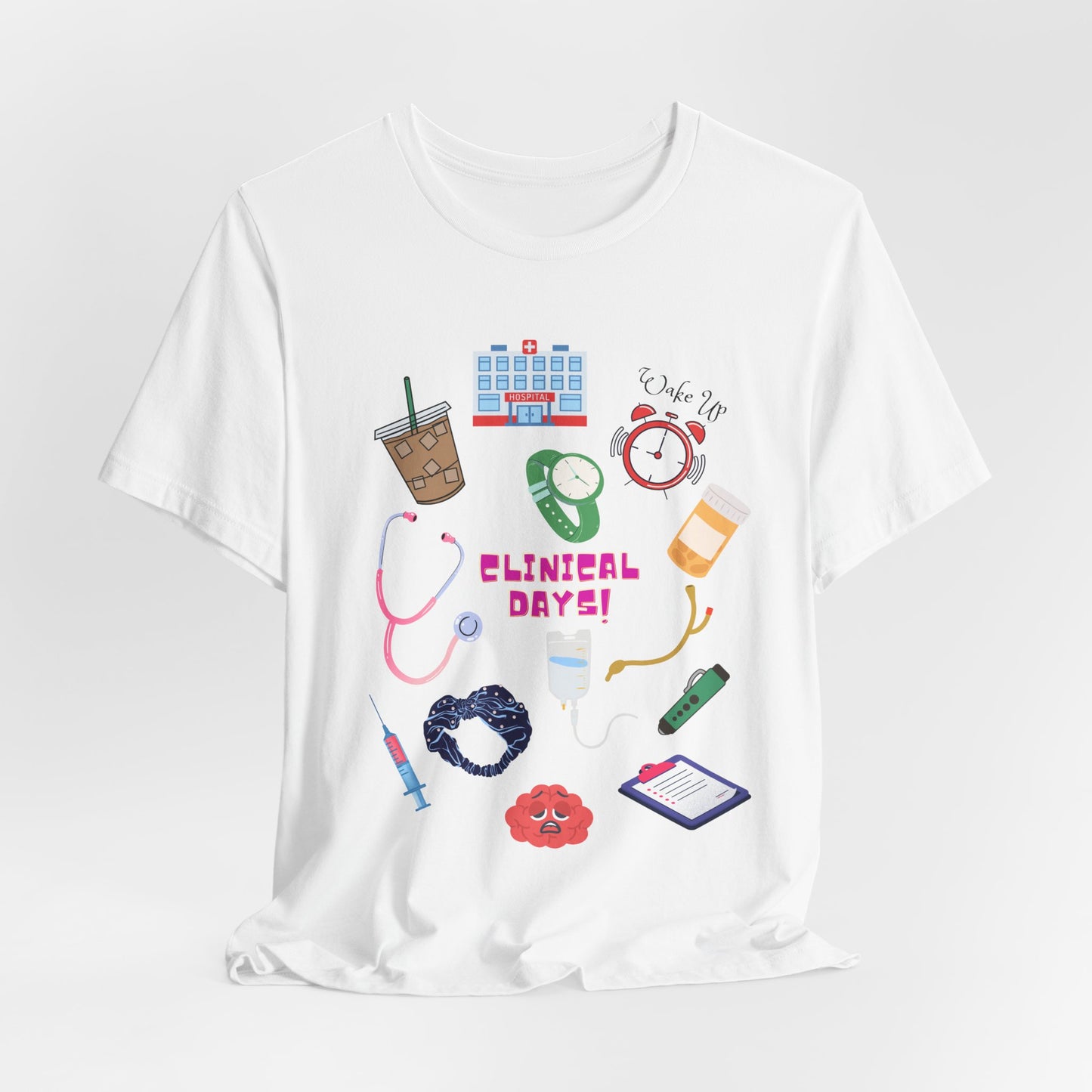 Clinical Day Tee — Cute Nursing Student Shirt