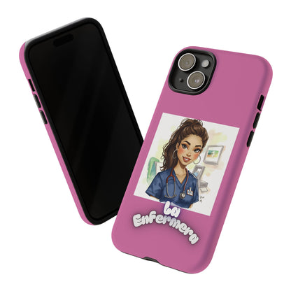 Nurse La Enfermera Tough Phone Case — Protective Pink Phone Cover