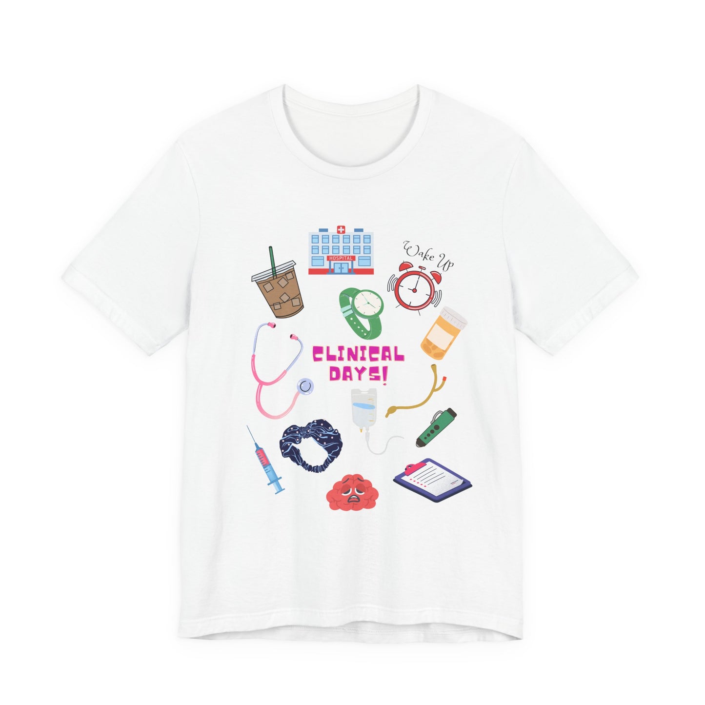 Clinical Day Tee — Cute Nursing Student Shirt