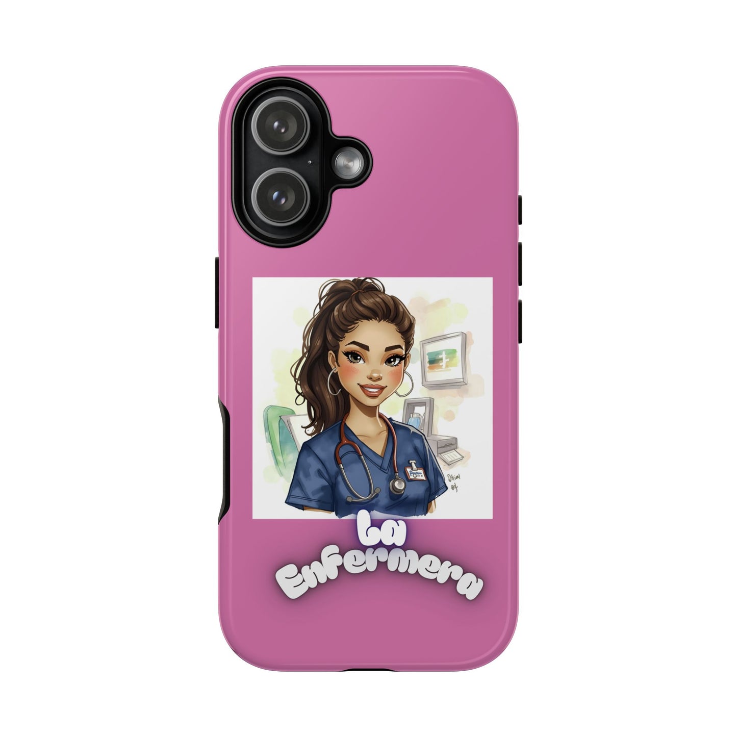 Nurse La Enfermera Tough Phone Case — Protective Pink Phone Cover