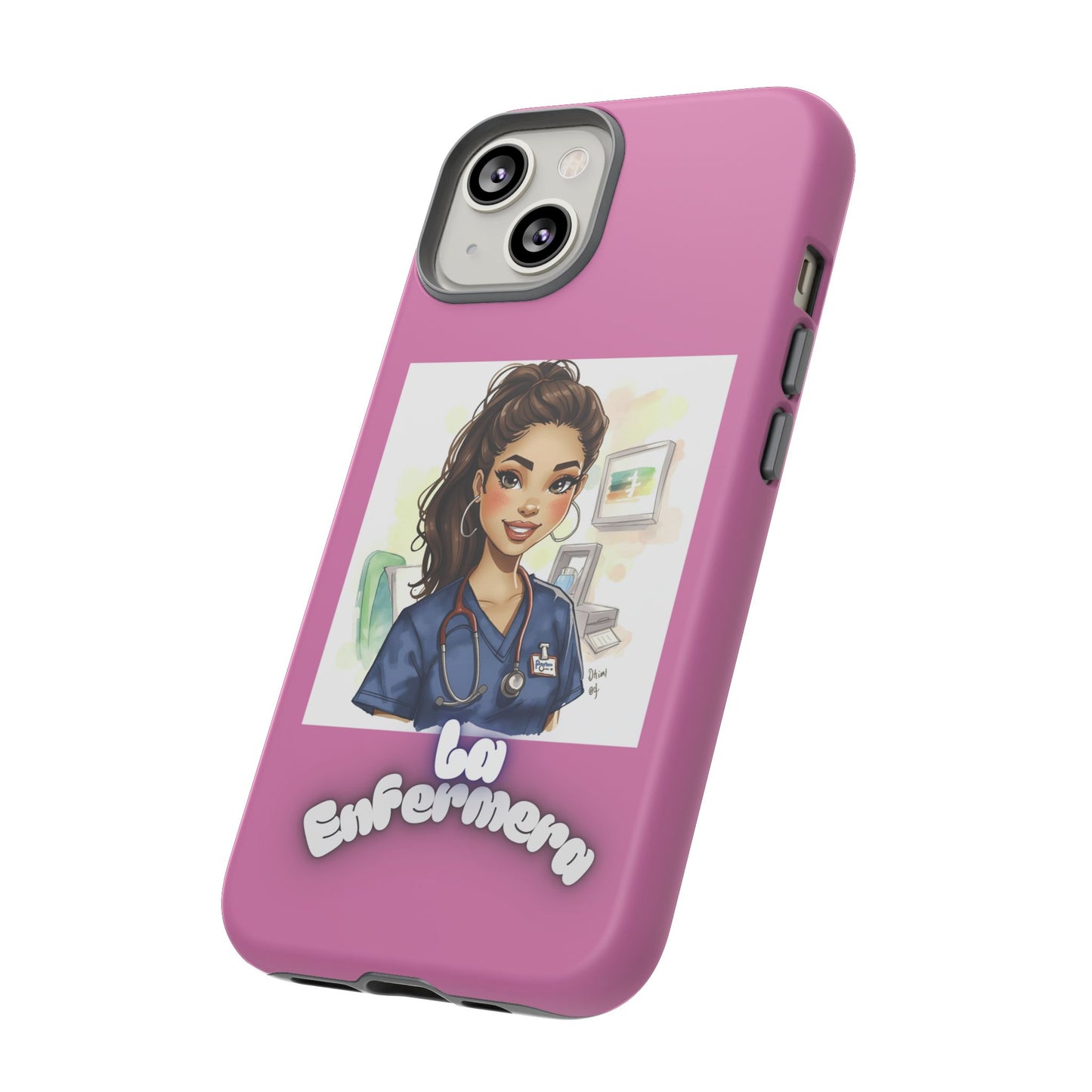 Nurse La Enfermera Tough Phone Case — Protective Pink Phone Cover