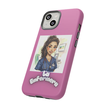 Nurse La Enfermera Tough Phone Case — Protective Pink Phone Cover