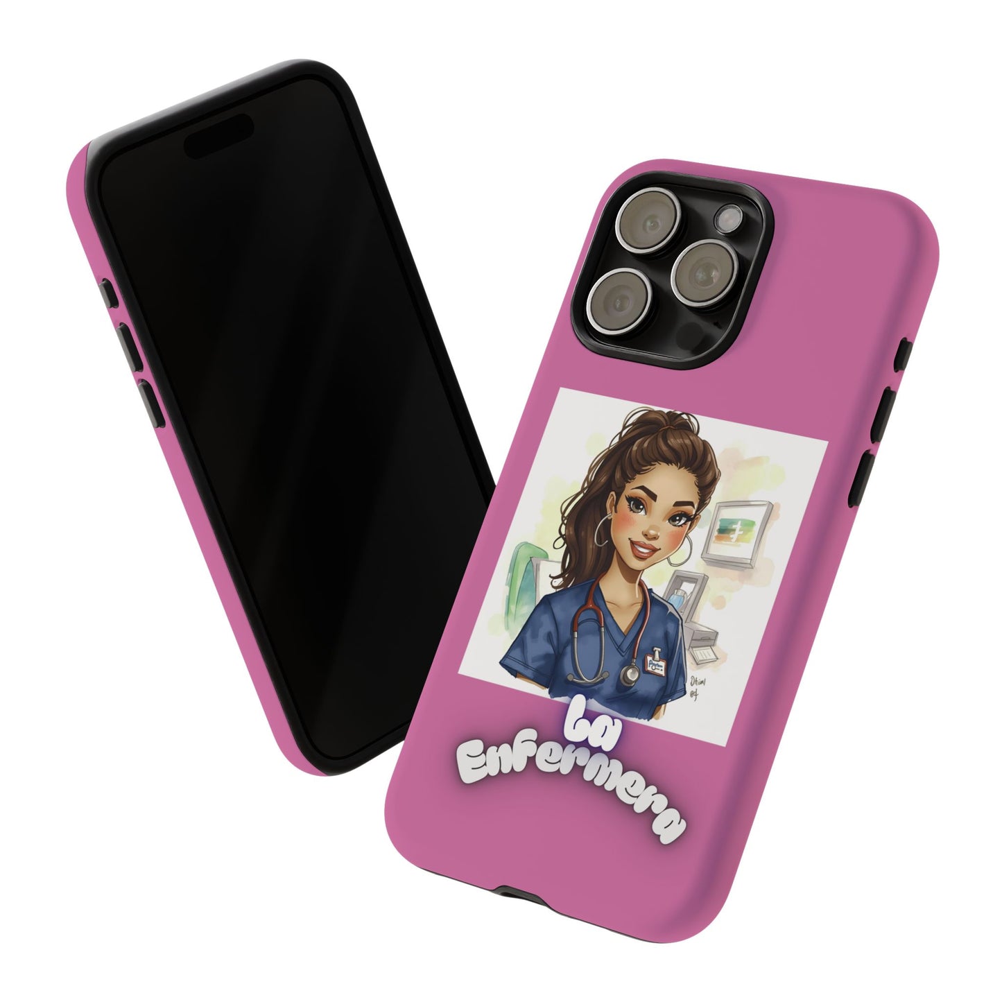 Nurse La Enfermera Tough Phone Case — Protective Pink Phone Cover