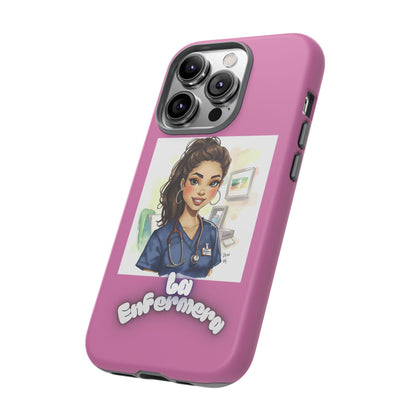 Nurse La Enfermera Tough Phone Case — Protective Pink Phone Cover