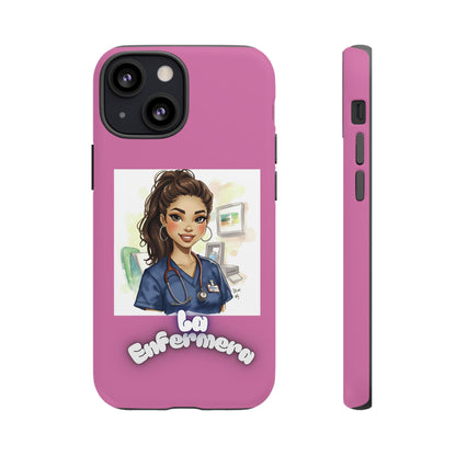 Nurse La Enfermera Tough Phone Case — Protective Pink Phone Cover