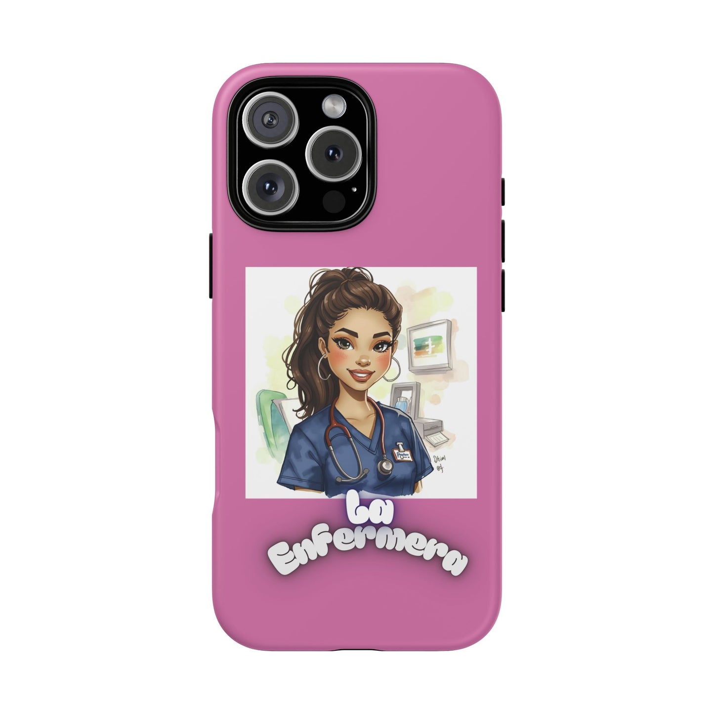 Nurse La Enfermera Tough Phone Case — Protective Pink Phone Cover
