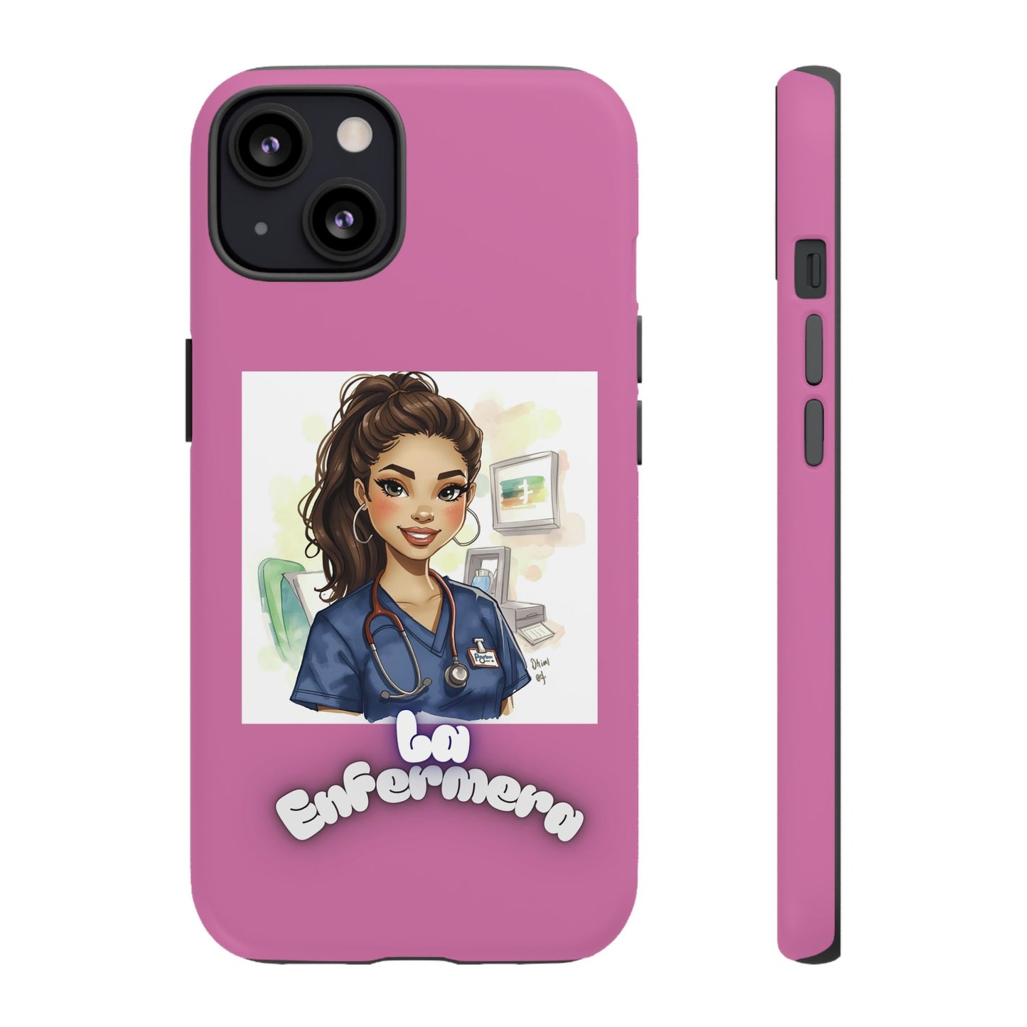 Nurse La Enfermera Tough Phone Case — Protective Pink Phone Cover