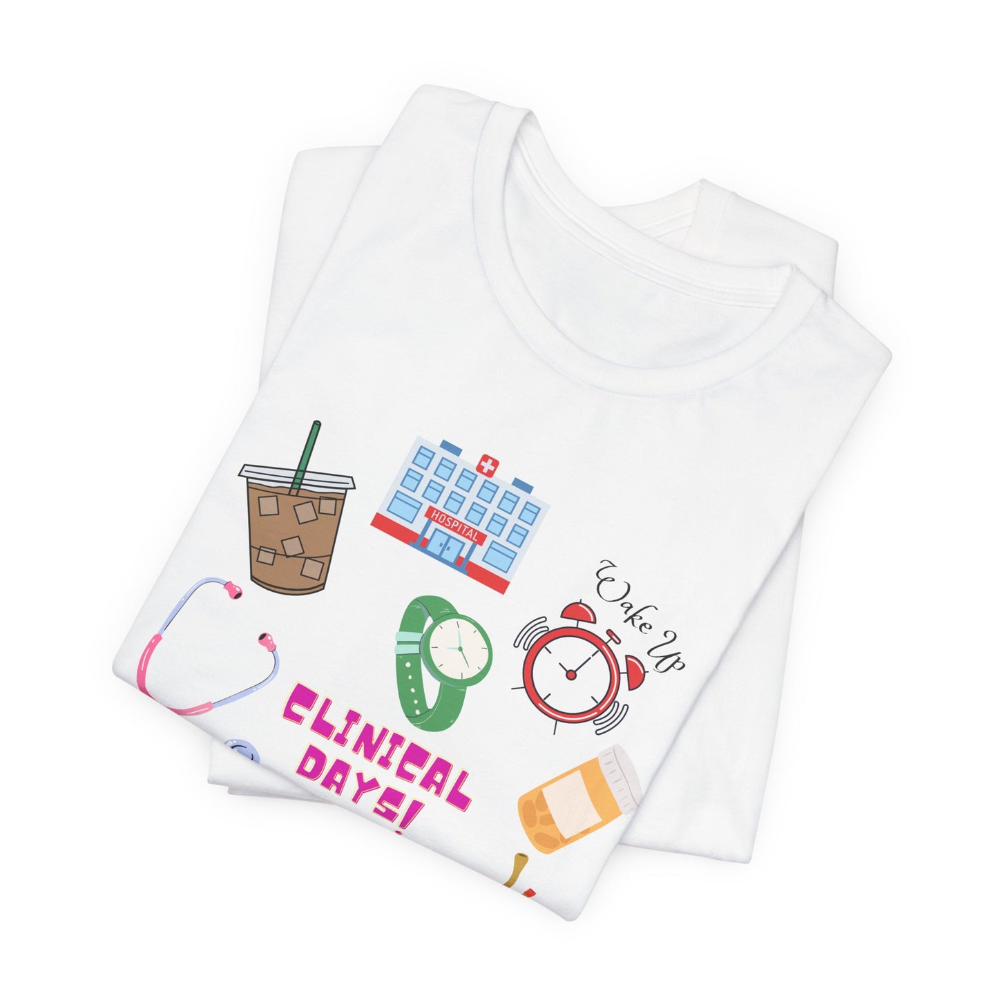 Clinical Day Tee — Cute Nursing Student Shirt