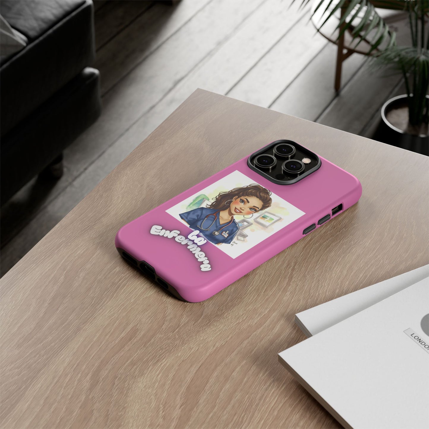 Nurse La Enfermera Tough Phone Case — Protective Pink Phone Cover