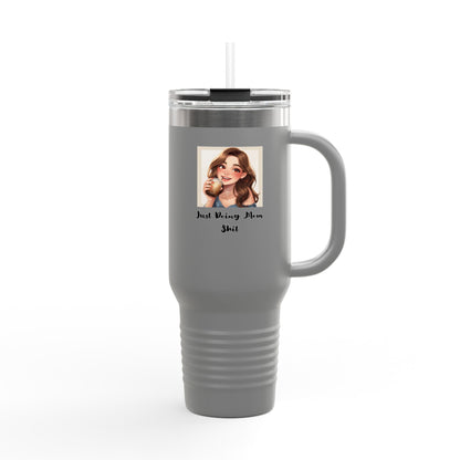 40oz Insulated Travel Mug – “Just Doing Mom Shit”