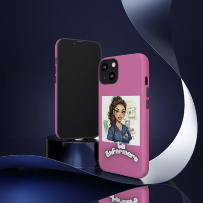 Nurse La Enfermera Tough Phone Case — Protective Pink Phone Cover