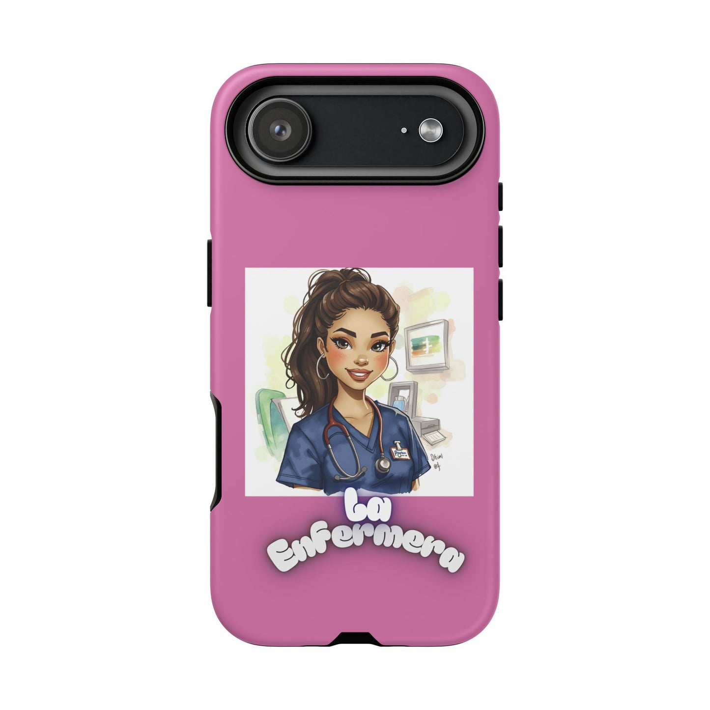 Nurse La Enfermera Tough Phone Case — Protective Pink Phone Cover