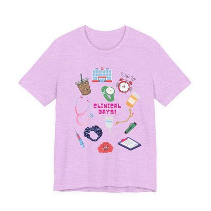 Clinical Day Tee — Cute Nursing Student Shirt
