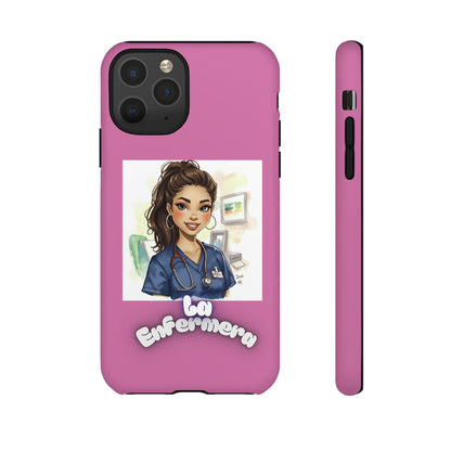 Nurse La Enfermera Tough Phone Case — Protective Pink Phone Cover