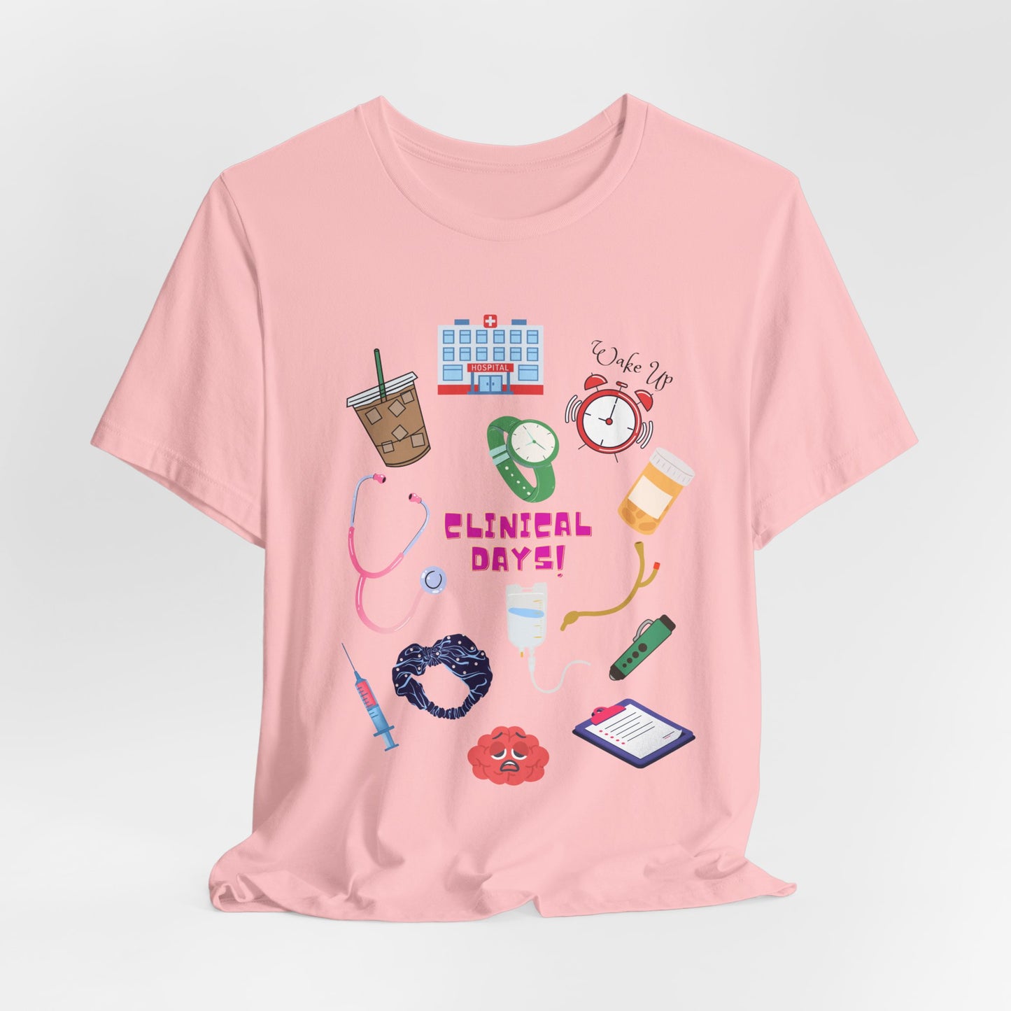Clinical Day Tee — Cute Nursing Student Shirt