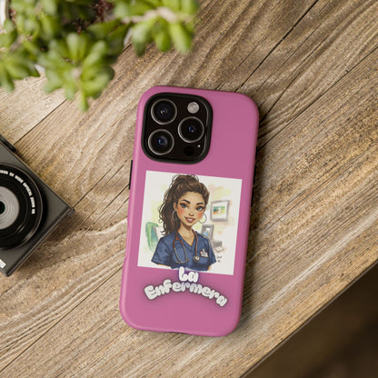 Nurse La Enfermera Tough Phone Case — Protective Pink Phone Cover
