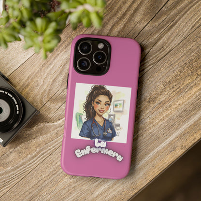 Nurse La Enfermera Tough Phone Case — Protective Pink Phone Cover