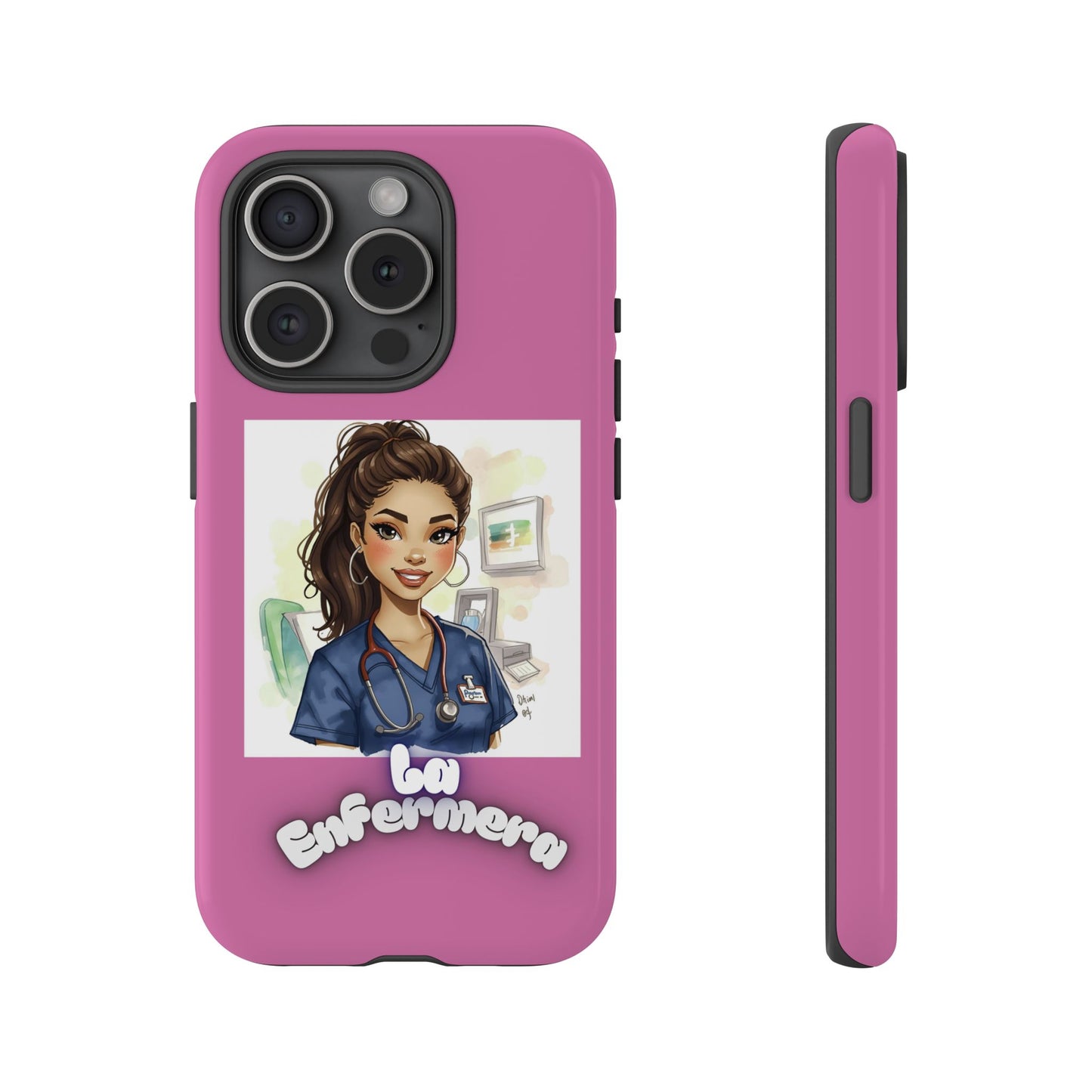 Nurse La Enfermera Tough Phone Case — Protective Pink Phone Cover