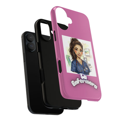 Nurse La Enfermera Tough Phone Case — Protective Pink Phone Cover