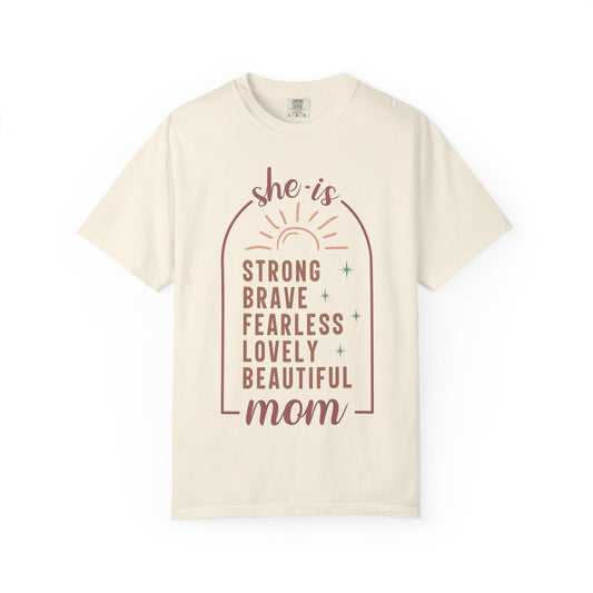 Mom Tribute T-Shirt — "She Is Strong Brave Fearless Lovely Beautiful" Graphic Tee