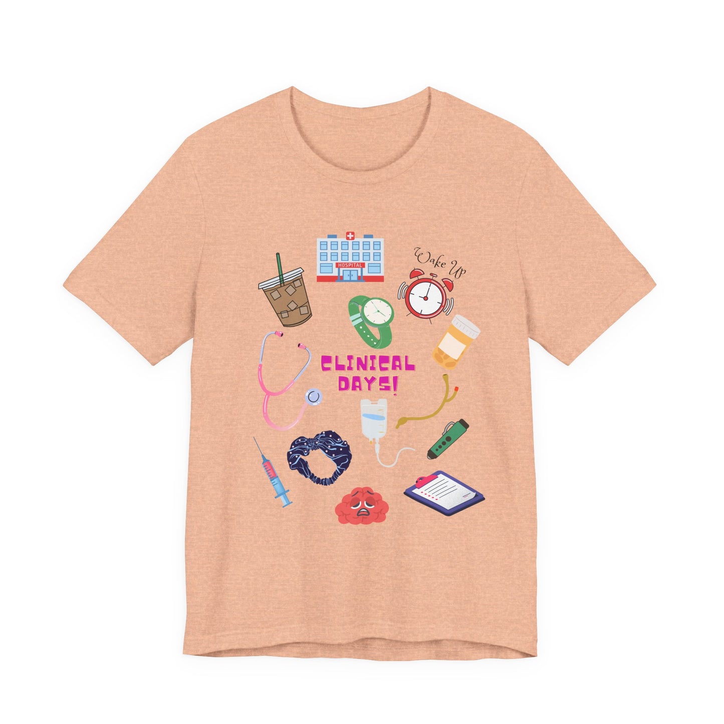 Clinical Day Tee — Cute Nursing Student Shirt