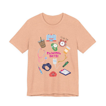 Clinical Day Tee — Cute Nursing Student Shirt