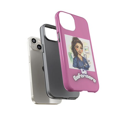 Nurse La Enfermera Tough Phone Case — Protective Pink Phone Cover