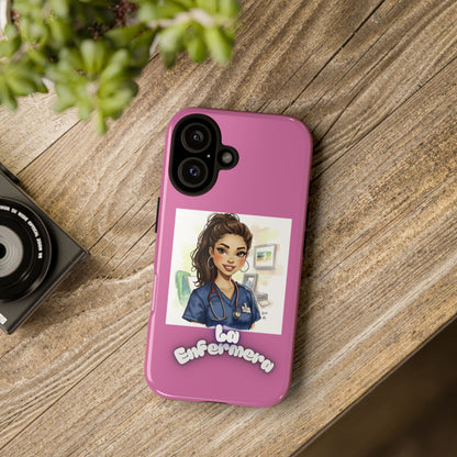 Nurse La Enfermera Tough Phone Case — Protective Pink Phone Cover