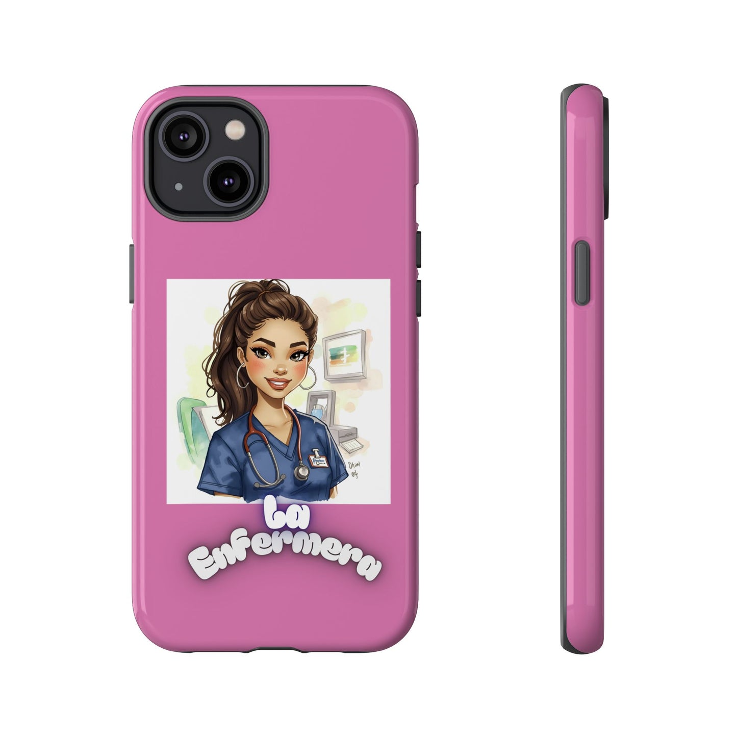 Nurse La Enfermera Tough Phone Case — Protective Pink Phone Cover