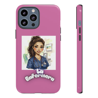 Nurse La Enfermera Tough Phone Case — Protective Pink Phone Cover