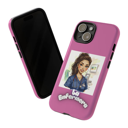 Nurse La Enfermera Tough Phone Case — Protective Pink Phone Cover