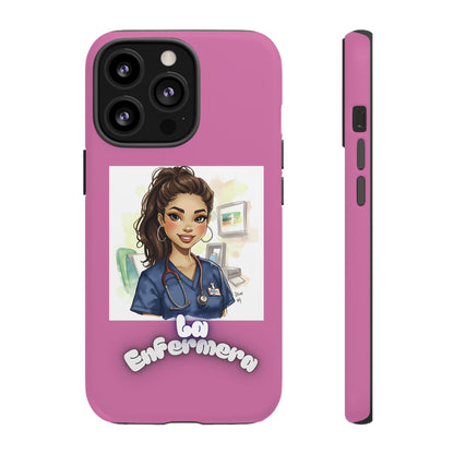 Nurse La Enfermera Tough Phone Case — Protective Pink Phone Cover