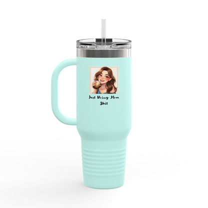 40oz Insulated Travel Mug – “Just Doing Mom Shit”