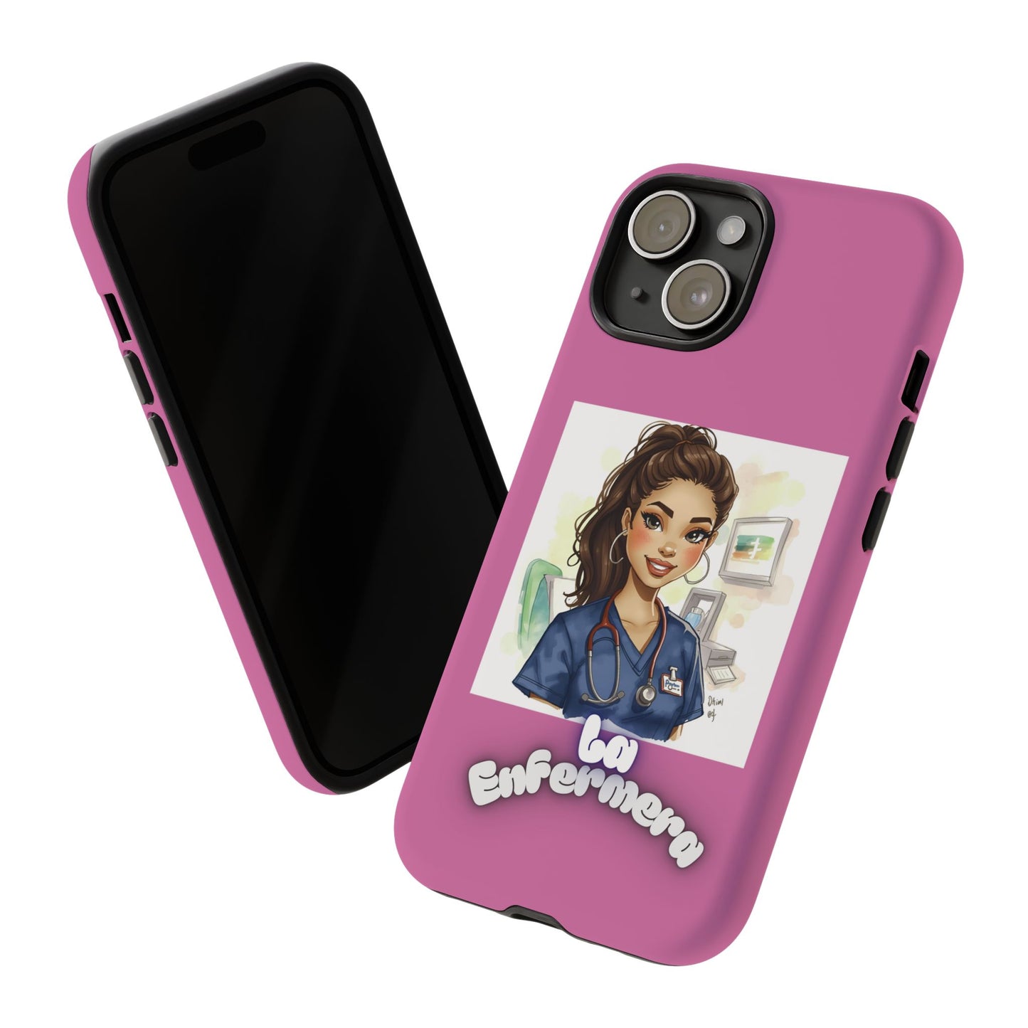 Nurse La Enfermera Tough Phone Case — Protective Pink Phone Cover