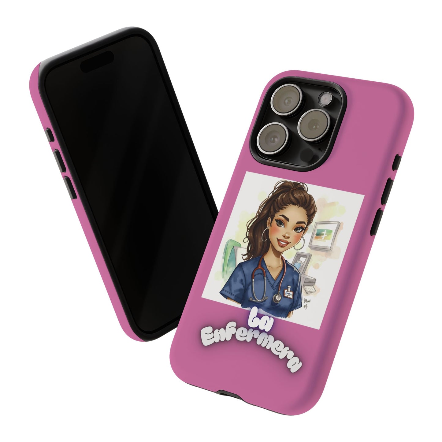 Nurse La Enfermera Tough Phone Case — Protective Pink Phone Cover
