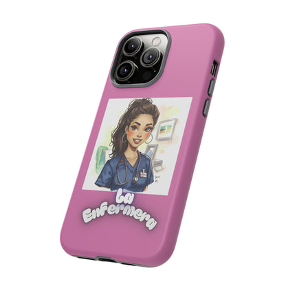 Nurse La Enfermera Tough Phone Case — Protective Pink Phone Cover