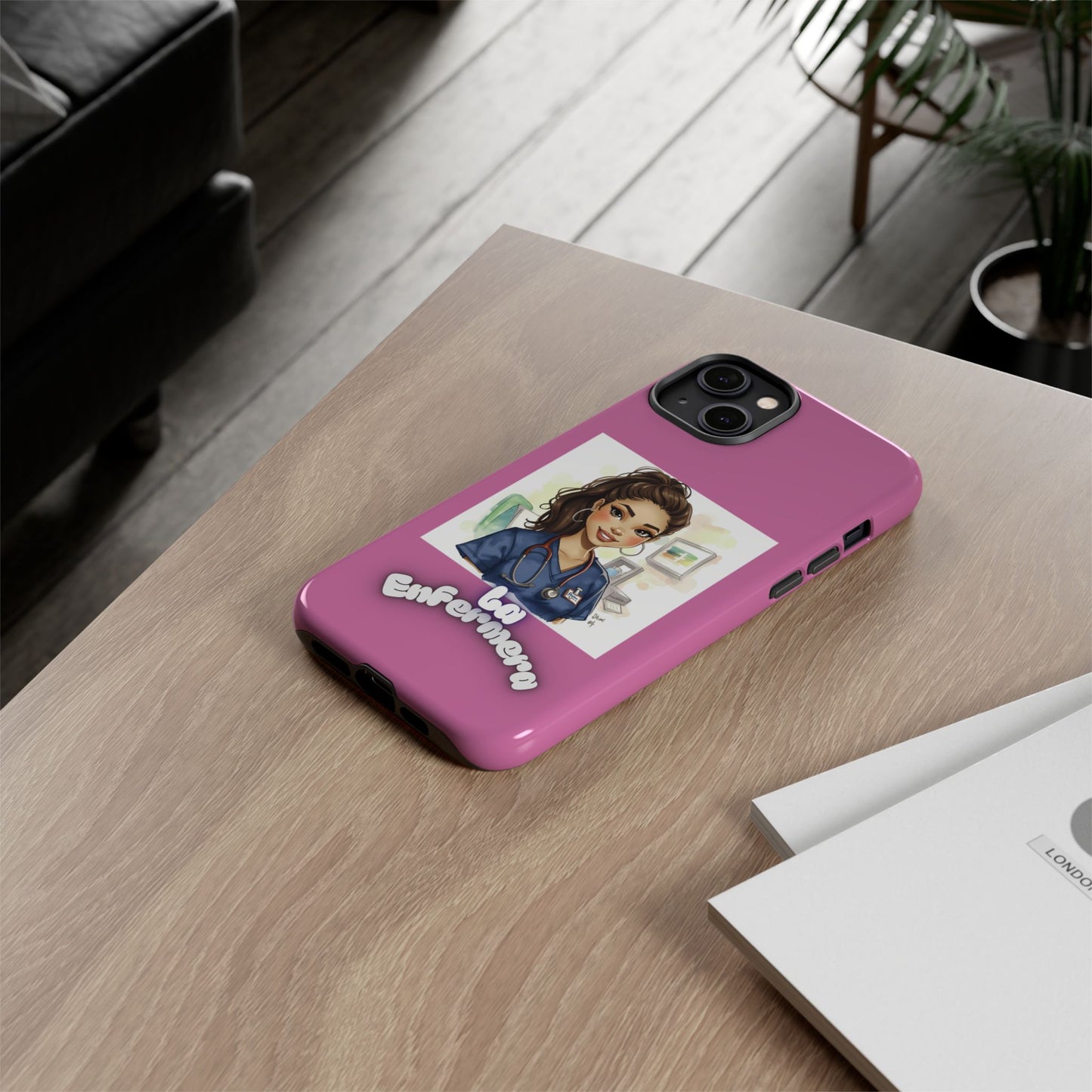 Nurse La Enfermera Tough Phone Case — Protective Pink Phone Cover