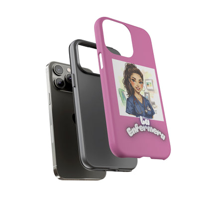 Nurse La Enfermera Tough Phone Case — Protective Pink Phone Cover