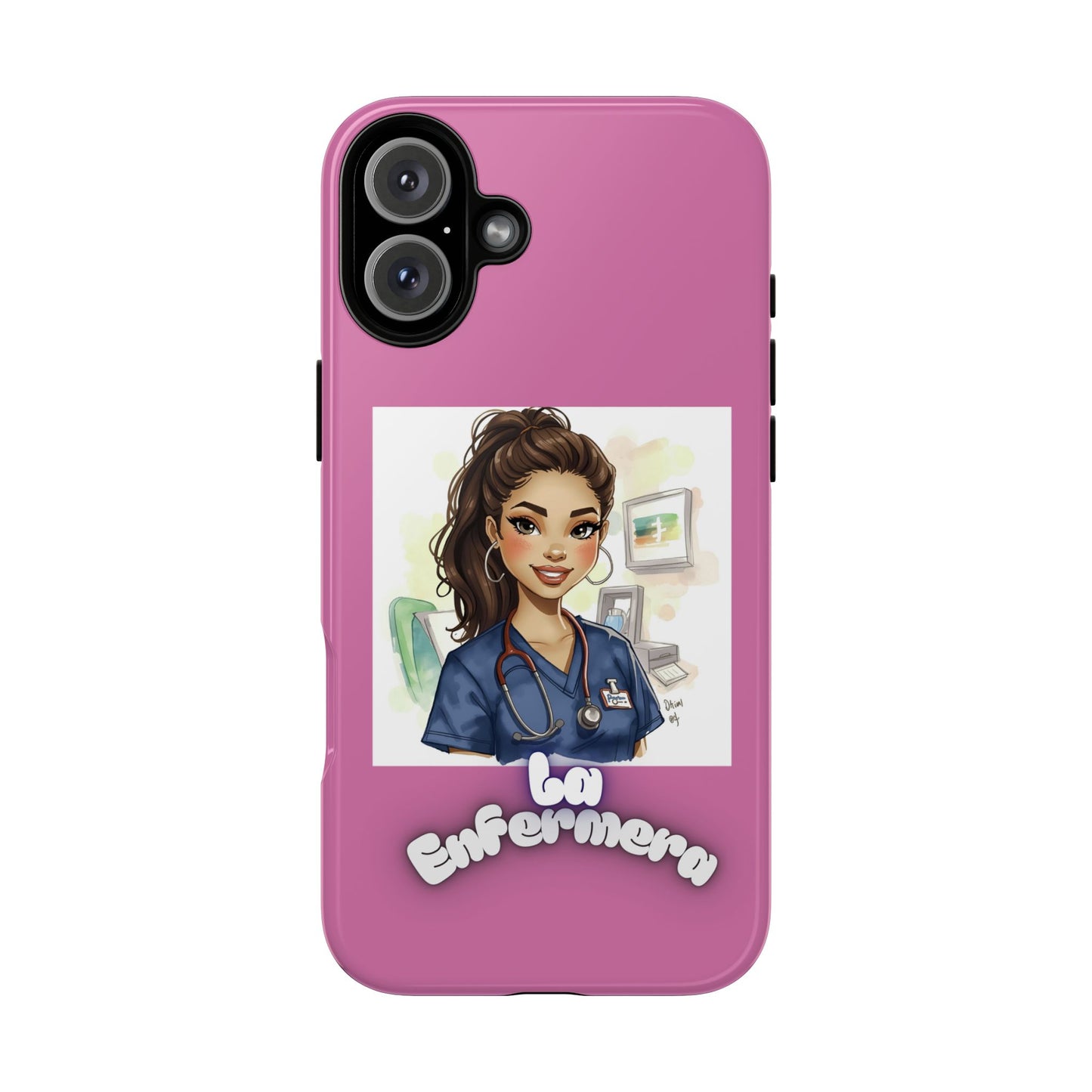 Nurse La Enfermera Tough Phone Case — Protective Pink Phone Cover