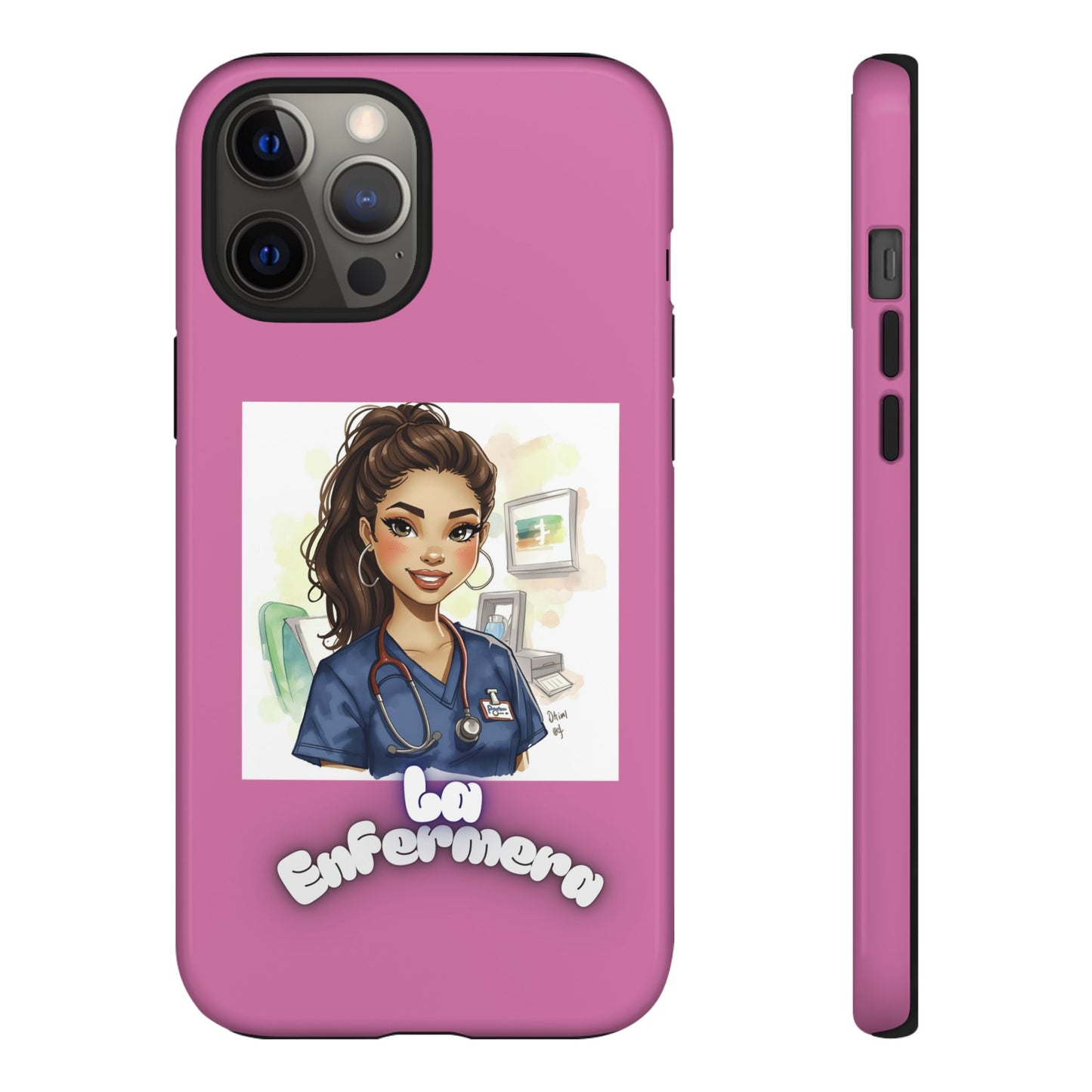 Nurse La Enfermera Tough Phone Case — Protective Pink Phone Cover