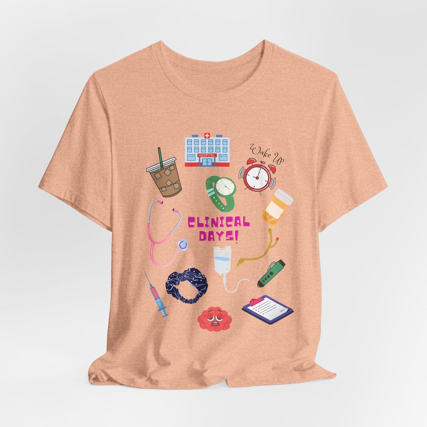 Clinical Day Tee — Cute Nursing Student Shirt