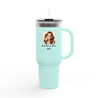 40oz Insulated Travel Mug – “Just Doing Mom Shit”