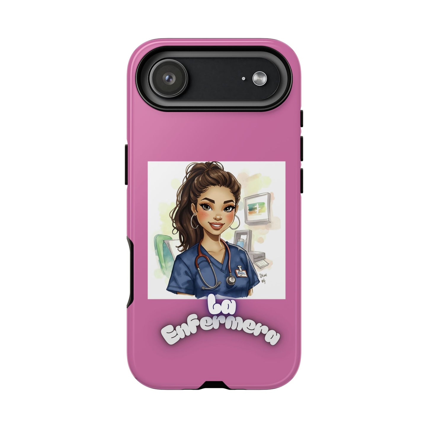 Nurse La Enfermera Tough Phone Case — Protective Pink Phone Cover